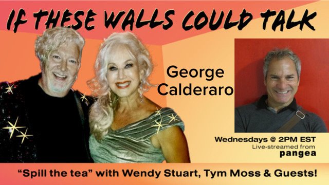 George Calderaro Guests On “If These Walls Could Talk” With Hosts Wendy Stuart and Tym Moss Wednesday, October 15th, 2025