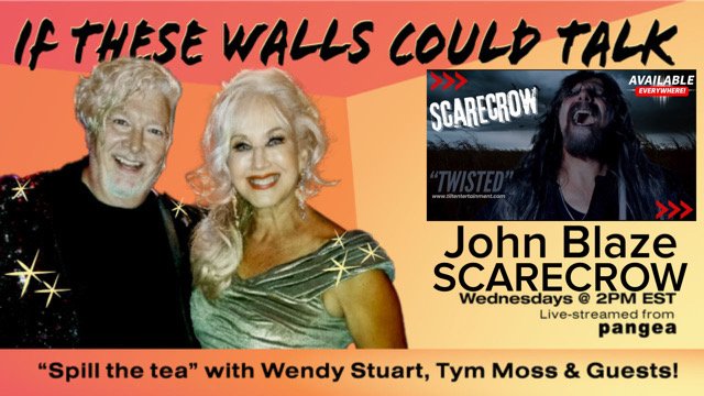 Scarecrow’s John Blaze Guests On “If These Walls Could Talk” With Hosts Wendy Stuart and Tym Moss Wednesday March 25th, 2026