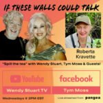 Roberta Kravette Guests On “If These Walls Could Talk” With Hosts Wendy Stuart and Tym Moss Wednesday, July 1st, 2026