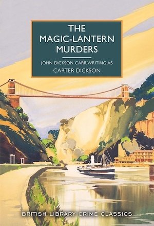The Magic-Lantern Murders by Carter Dickson | Crime Fiction Lover