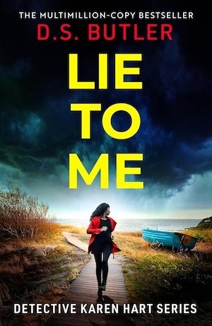 Lie To Me by DS Butler | Crime Fiction Lover