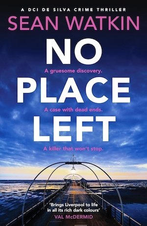 No Place Left by Sean Watkin | Crime Fiction Lover No Place Left by Sean Watkin | Crime Fiction Lover